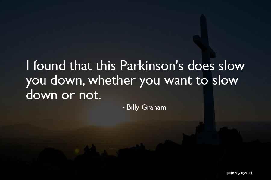 Parkinson S Quotes By Billy Graham Parkinson S Quotes By Billy Graham
