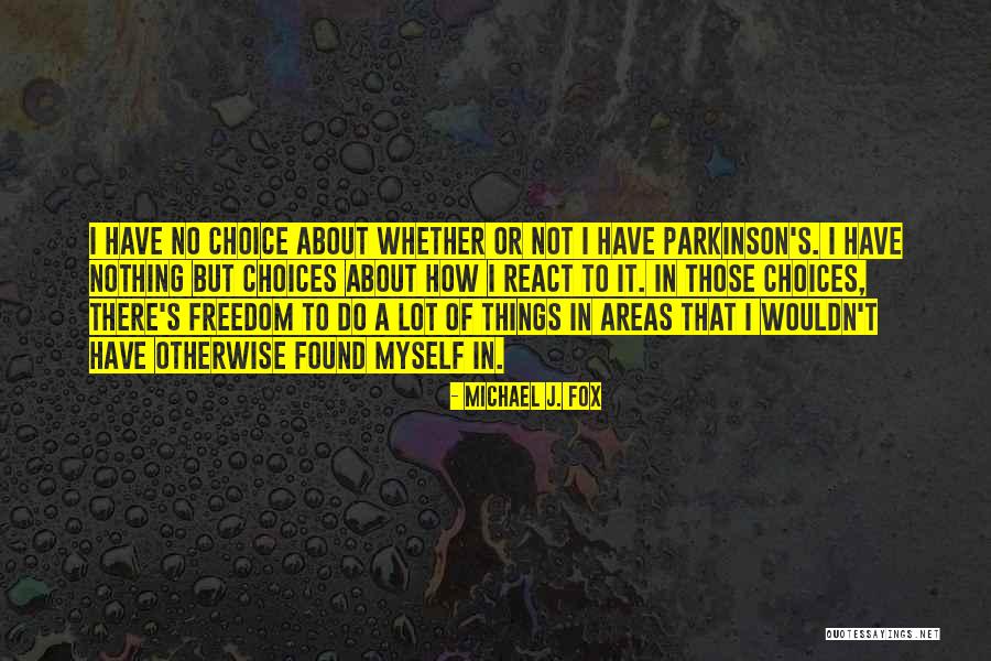 Parkinson S Quotes By Michael J. Fox Parkinson S Quotes By Michael J. Fox