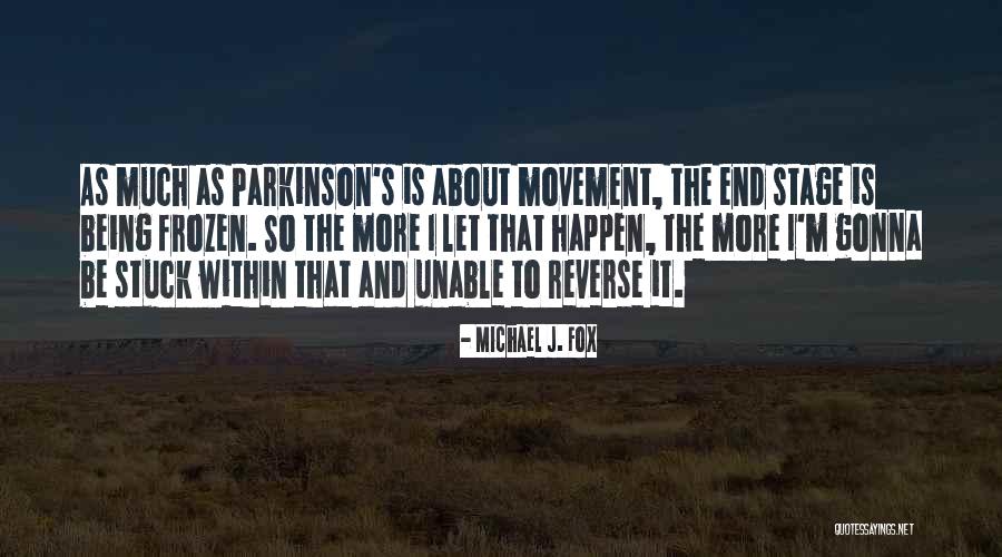 Parkinson S Quotes By Michael J. Fox Parkinson S Quotes By Michael J. Fox