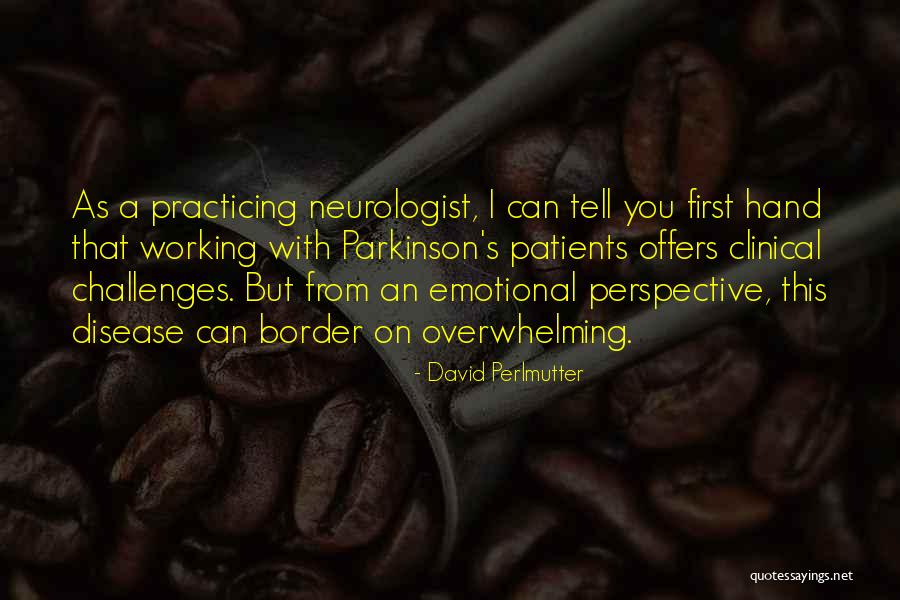 Parkinson's Disease Quotes By David Perlmutter