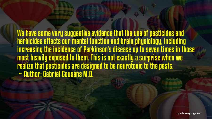 Parkinson's Disease Quotes By Gabriel Cousens M.D.