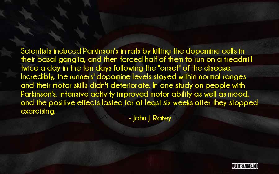 Parkinson's Disease Quotes By John J. Ratey Parkinson's Disease Quotes By John J. Ratey