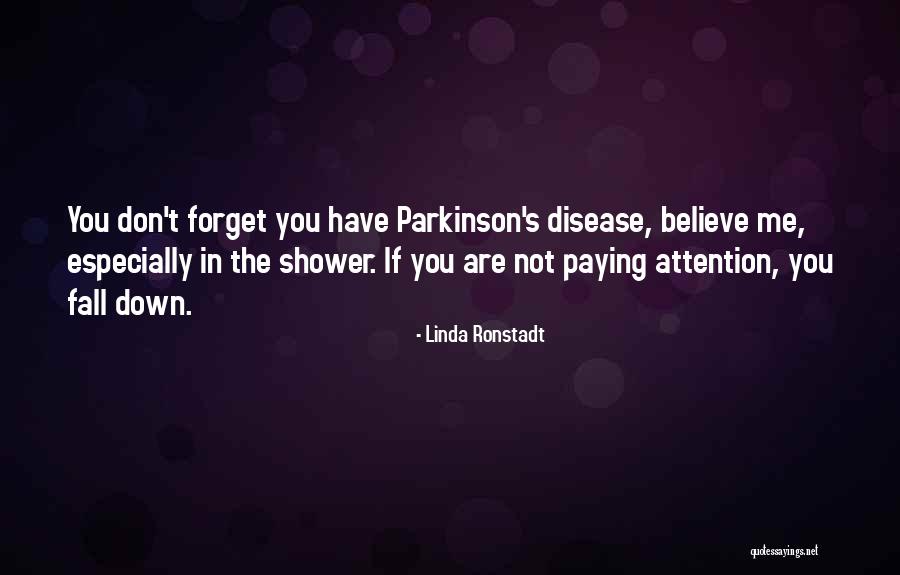 Parkinson's Disease Quotes By Linda Ronstadt