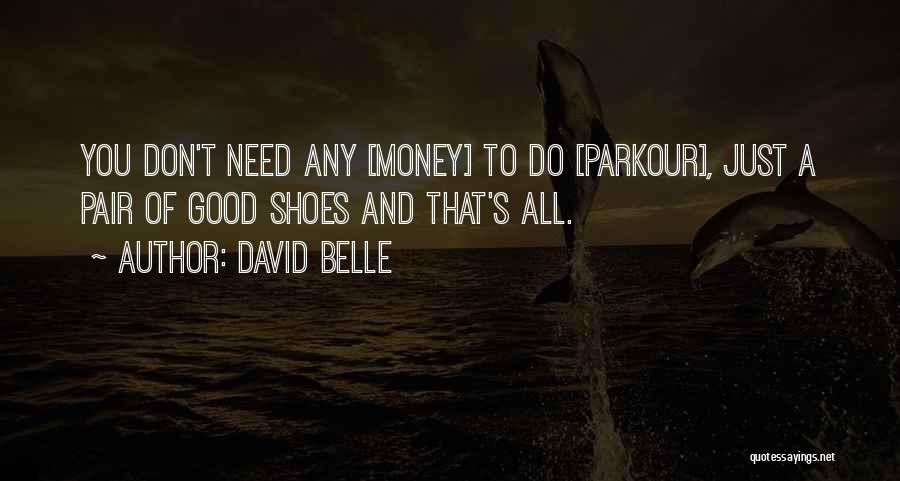 Parkour Quotes By David Belle