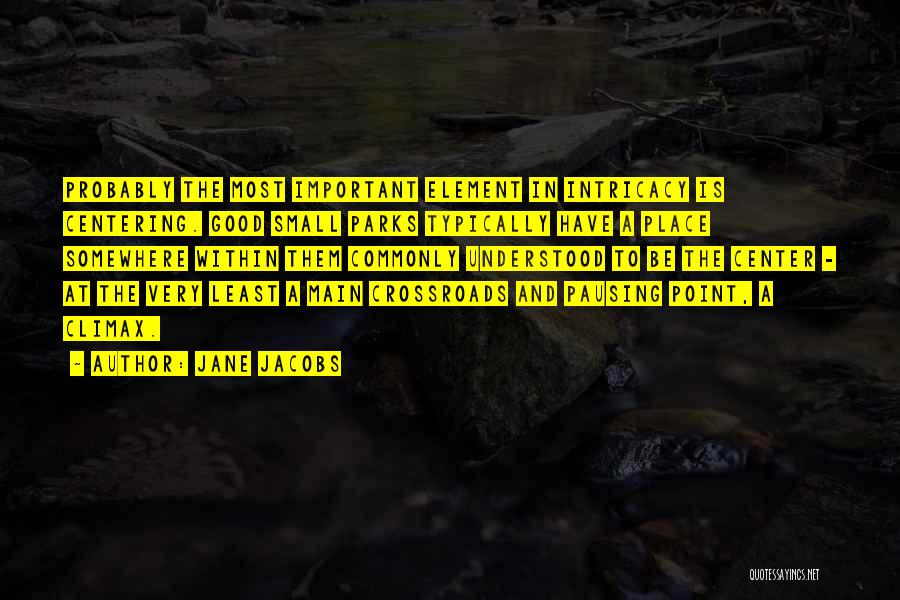 Parks Quotes By Jane Jacobs