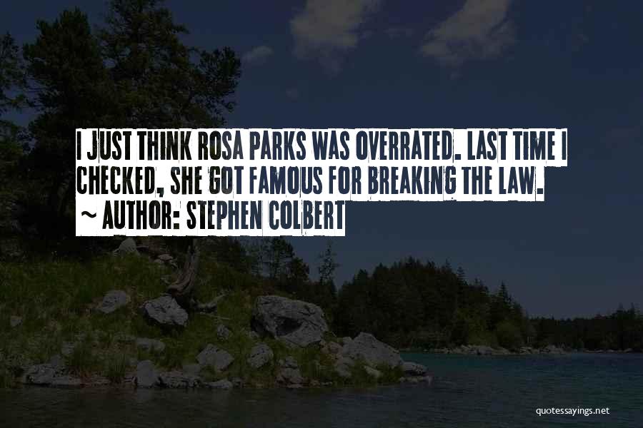 Parks Quotes By Stephen Colbert