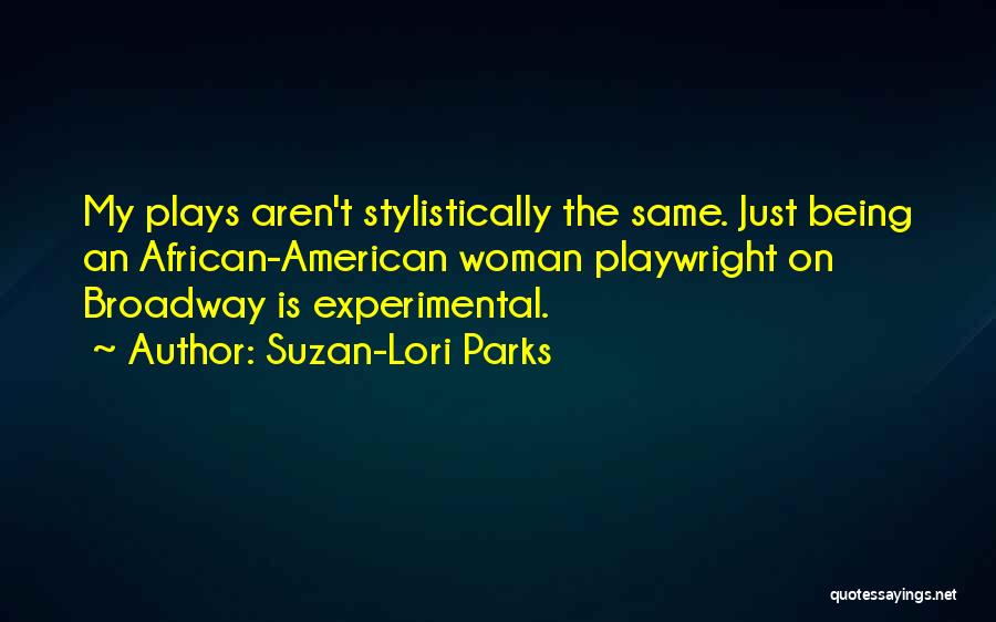 Parks Quotes By Suzan-Lori Parks