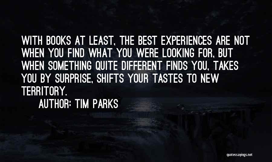 Parks Quotes By Tim Parks