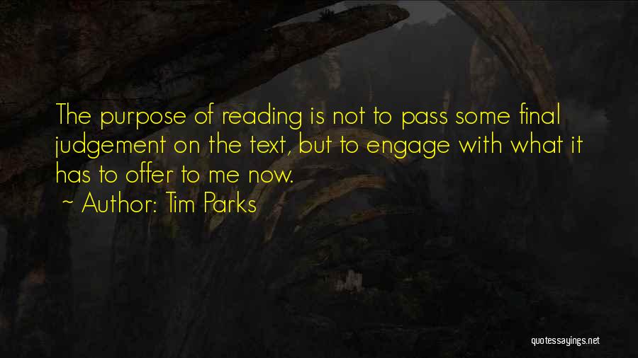 Parks Quotes By Tim Parks