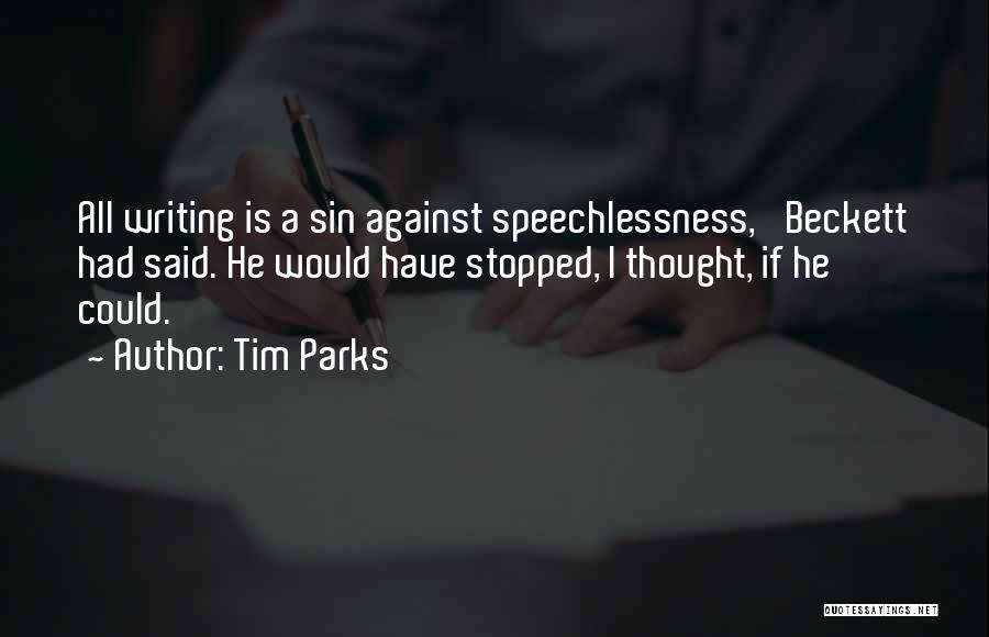 Parks Quotes By Tim Parks