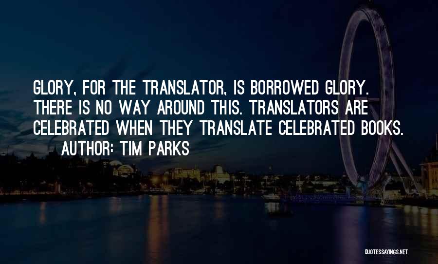 Parks Quotes By Tim Parks