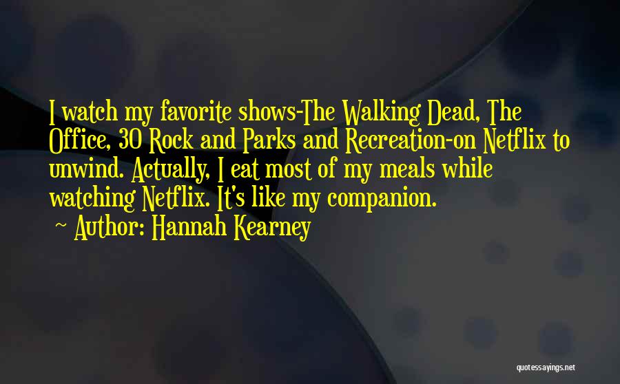Parks Recreation Quotes By Hannah Kearney