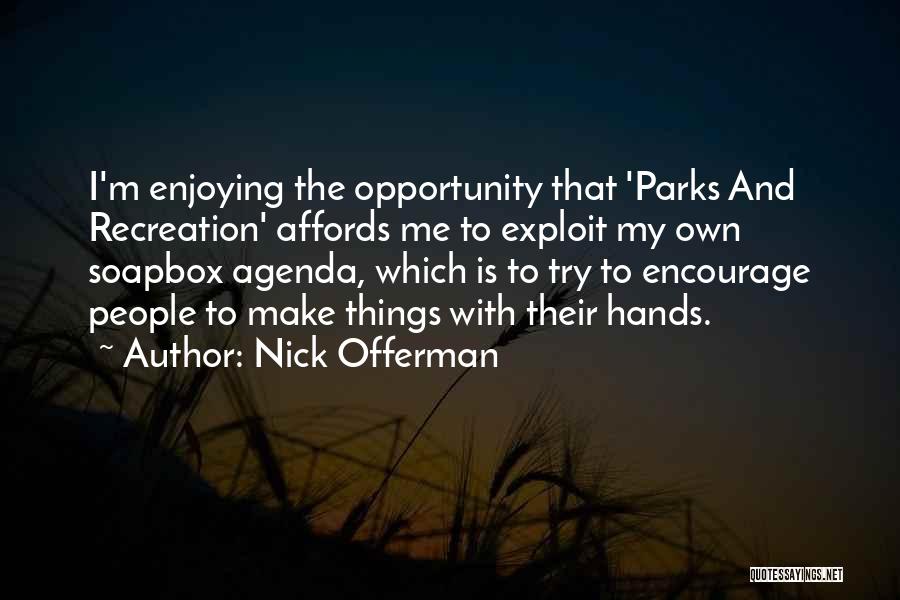 Parks Recreation Quotes By Nick Offerman