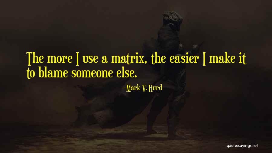 Parktaki Hayalet Quotes By Mark V. Hurd Parktaki Hayalet Quotes By Mark V. Hurd