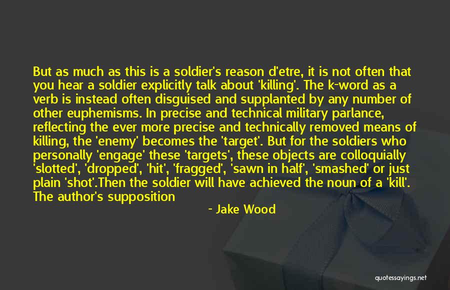 Parlance Quotes By Jake Wood Parlance Quotes By Jake Wood