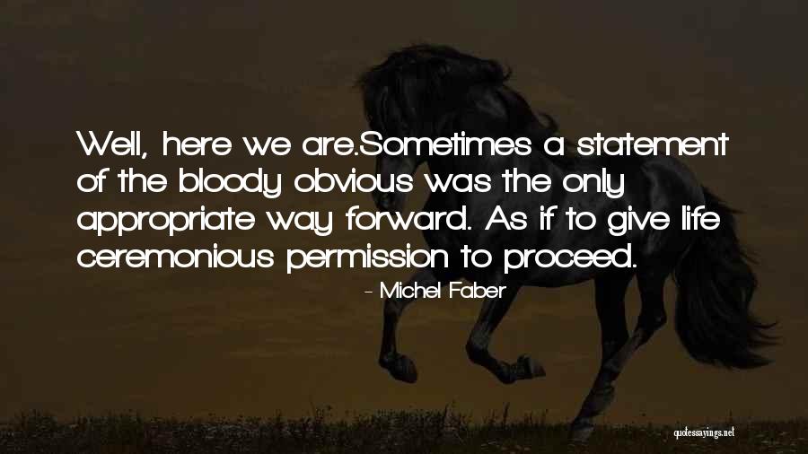 Parlantes Quotes By Michel Faber Parlantes Quotes By Michel Faber