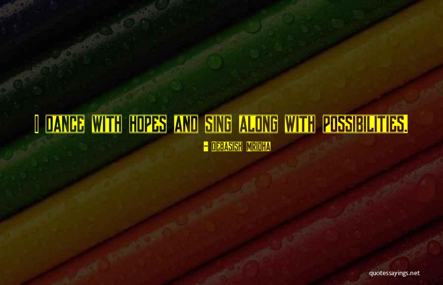 Parlee Altum Quotes By Debasish Mridha