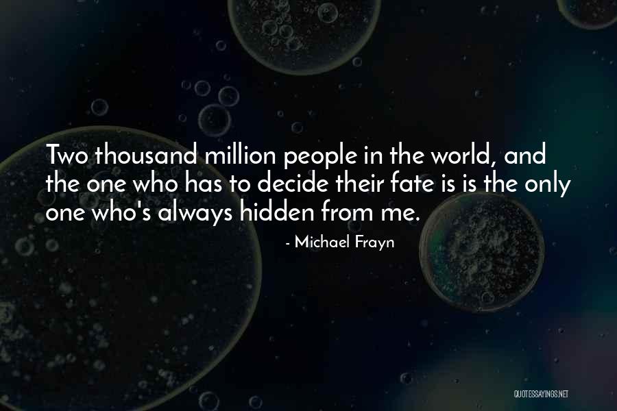 Parlee Altum Quotes By Michael Frayn Parlee Altum Quotes By Michael Frayn
