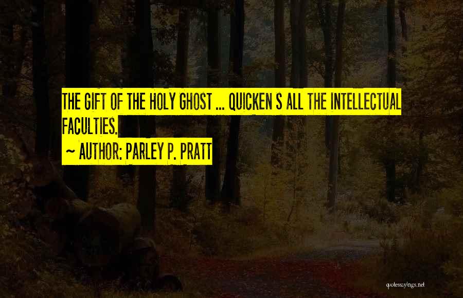 Parley P. Pratt Quotes 622504