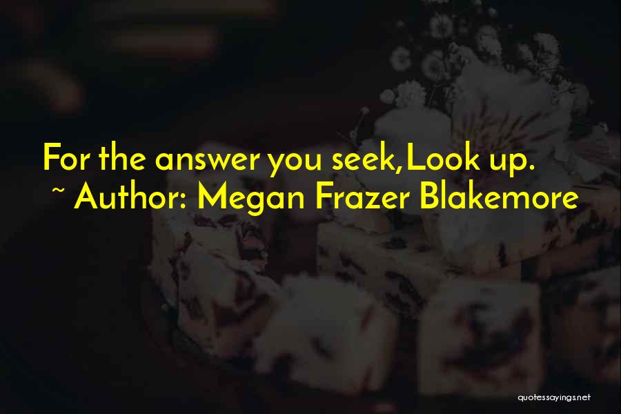 Parli Pro Quotes By Megan Frazer Blakemore