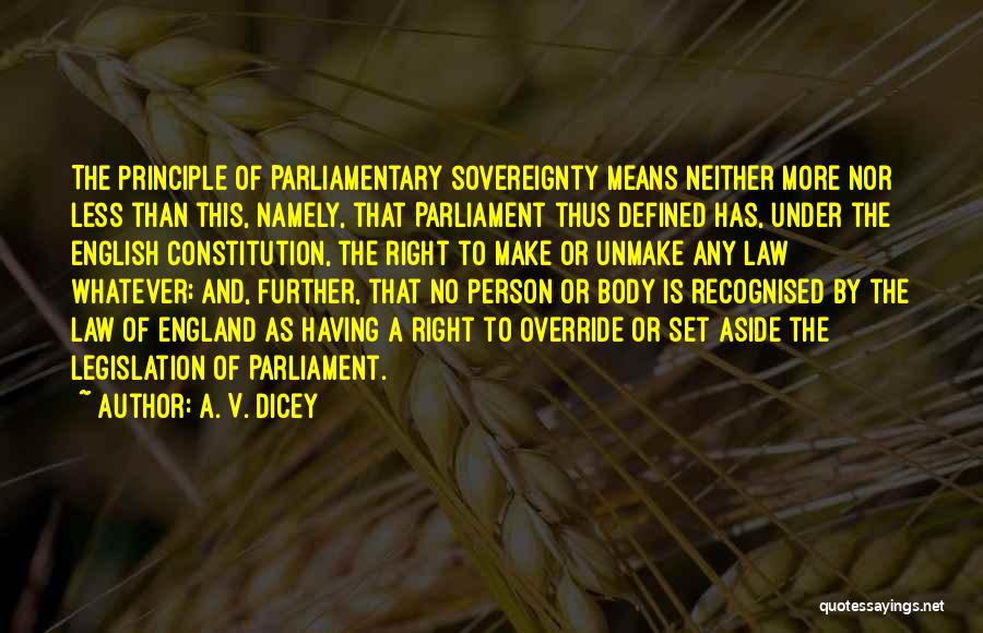 Parliamentary Quotes By A. V. Dicey