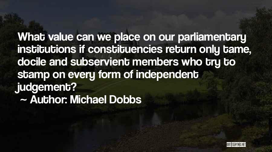 Parliamentary Quotes By Michael Dobbs