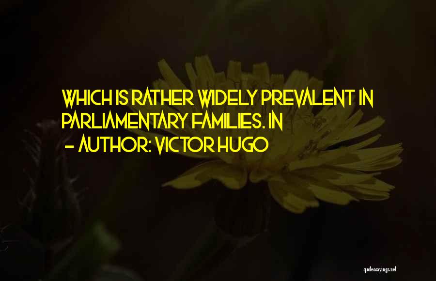 Parliamentary Quotes By Victor Hugo