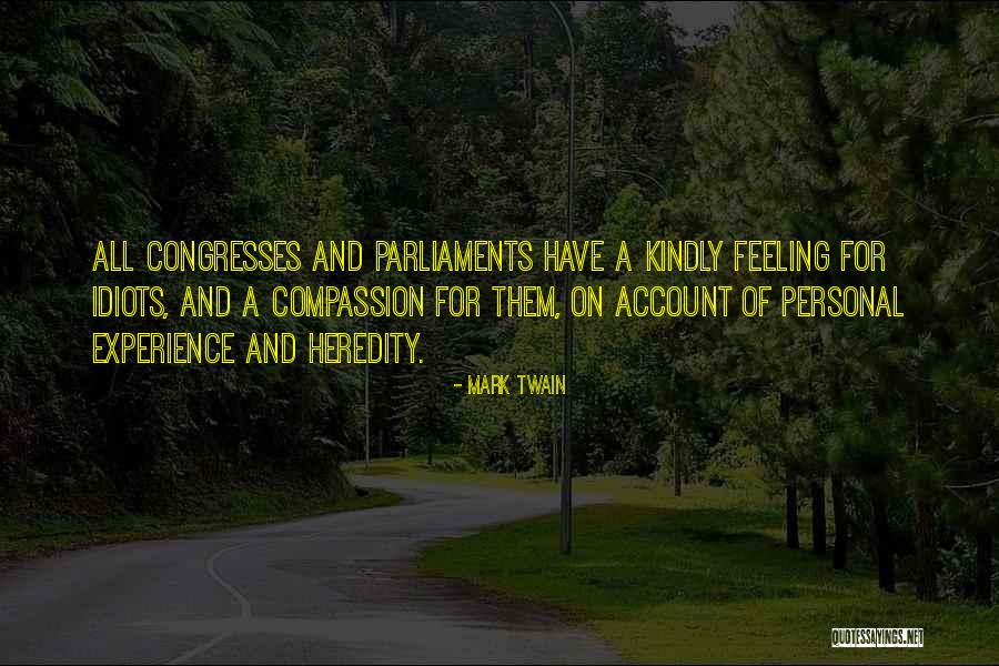 Parliaments Quotes By Mark Twain Parliaments Quotes By Mark Twain