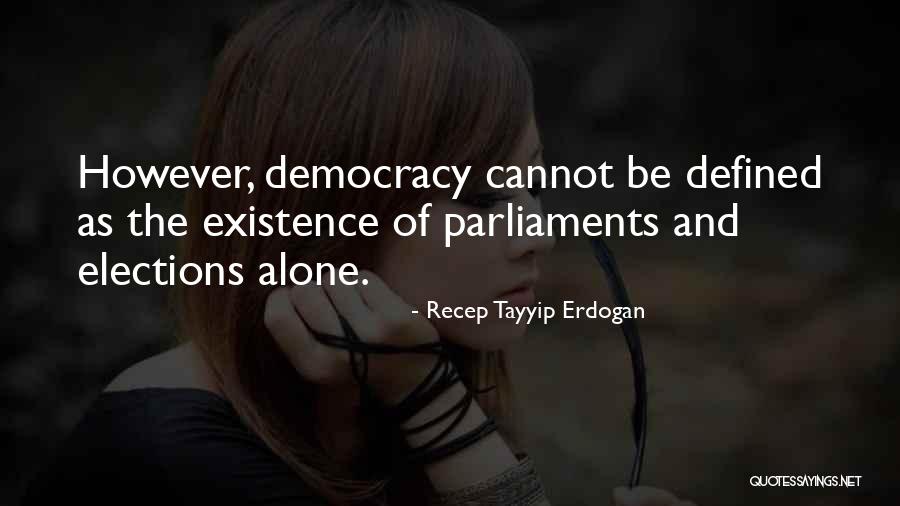 Parliaments Quotes By Recep Tayyip Erdogan Parliaments Quotes By Recep Tayyip Erdogan