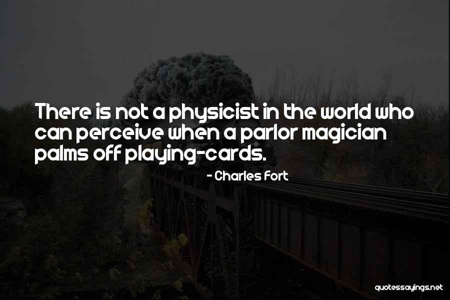 Parlor Games Quotes By Charles Fort Parlor Games Quotes By Charles Fort