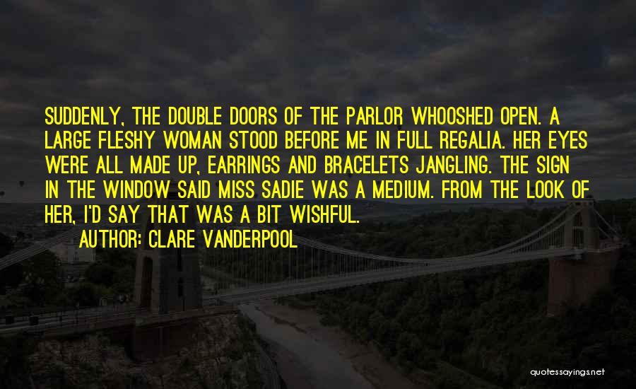 Parlor Quotes By Clare Vanderpool