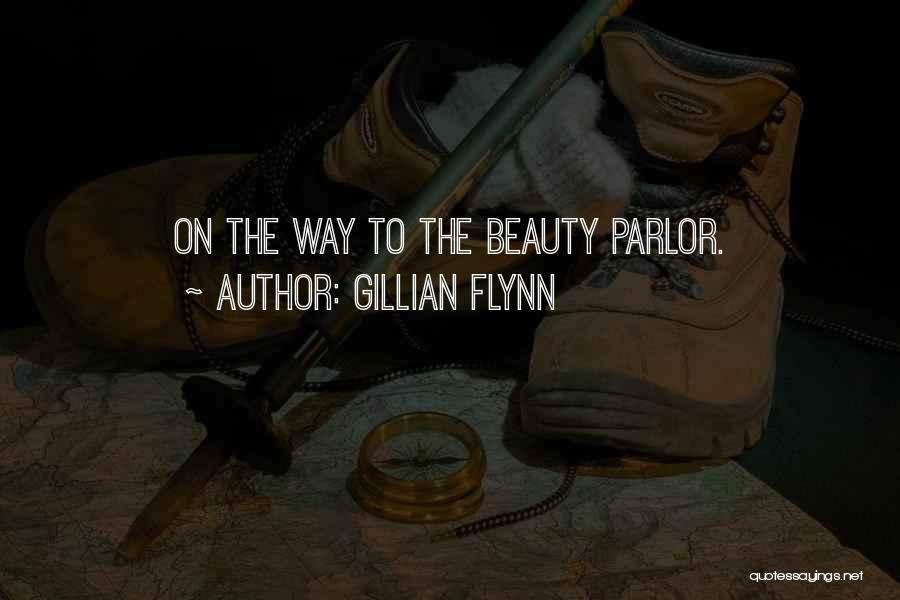 Parlor Quotes By Gillian Flynn