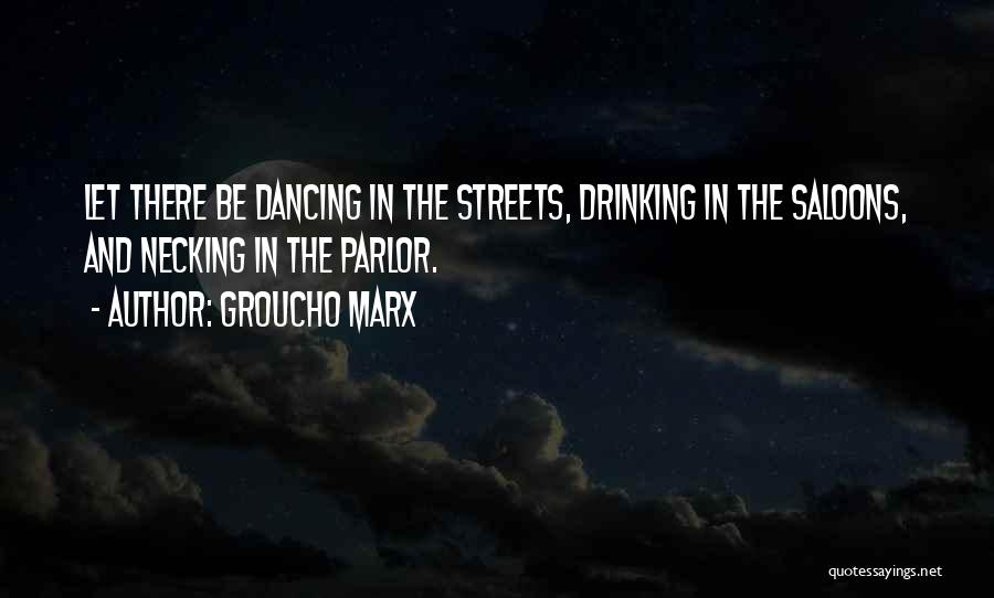 Parlor Quotes By Groucho Marx