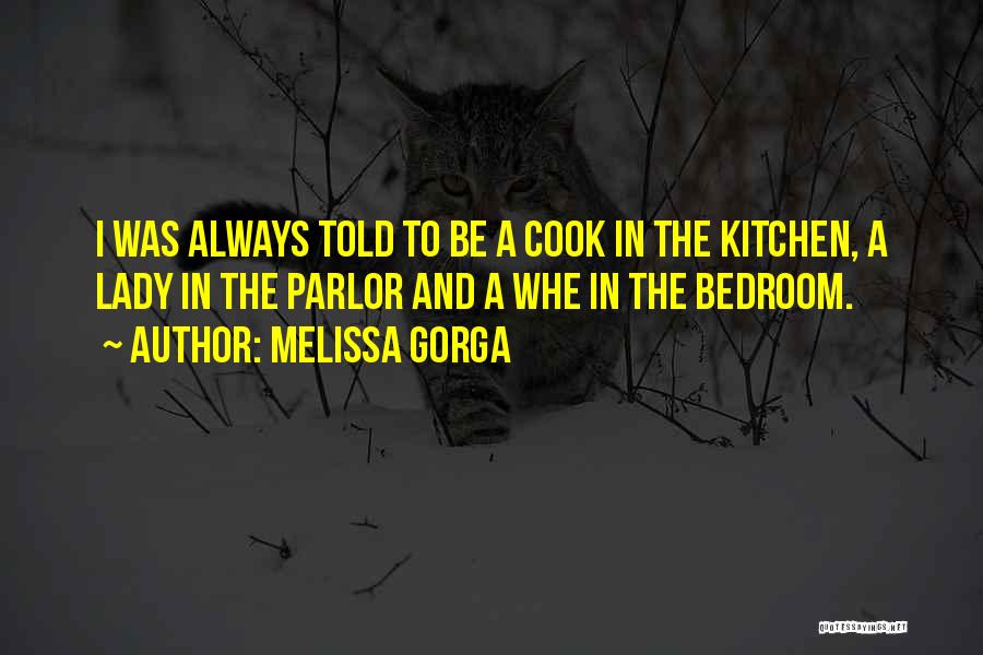 Parlor Quotes By Melissa Gorga