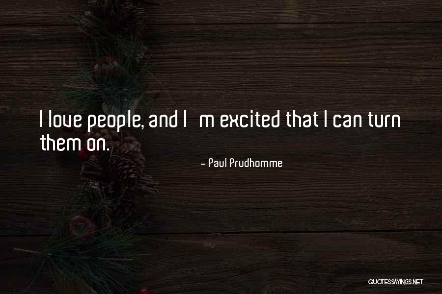 Parlow Family Quotes By Paul Prudhomme Parlow Family Quotes By Paul Prudhomme