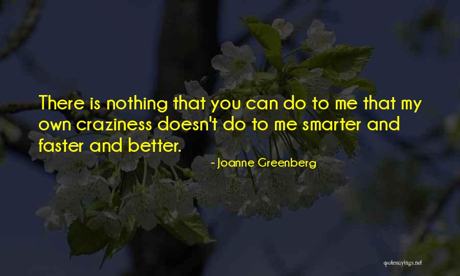 Parmentiera Quotes By Joanne Greenberg Parmentiera Quotes By Joanne Greenberg