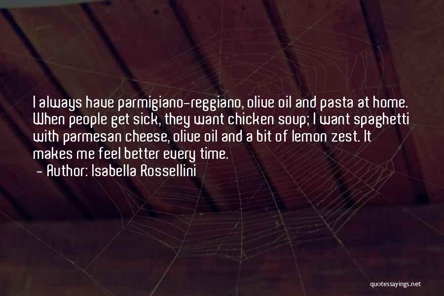 Parmesan Cheese Quotes By Isabella Rossellini