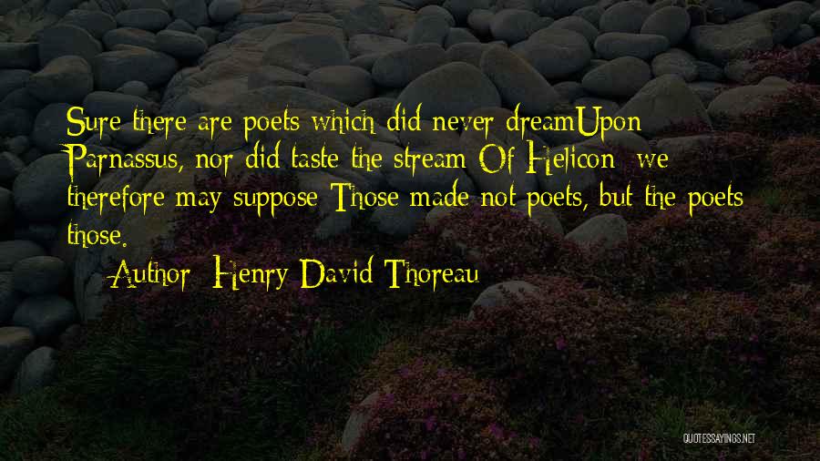 Parnassus Quotes By Henry David Thoreau