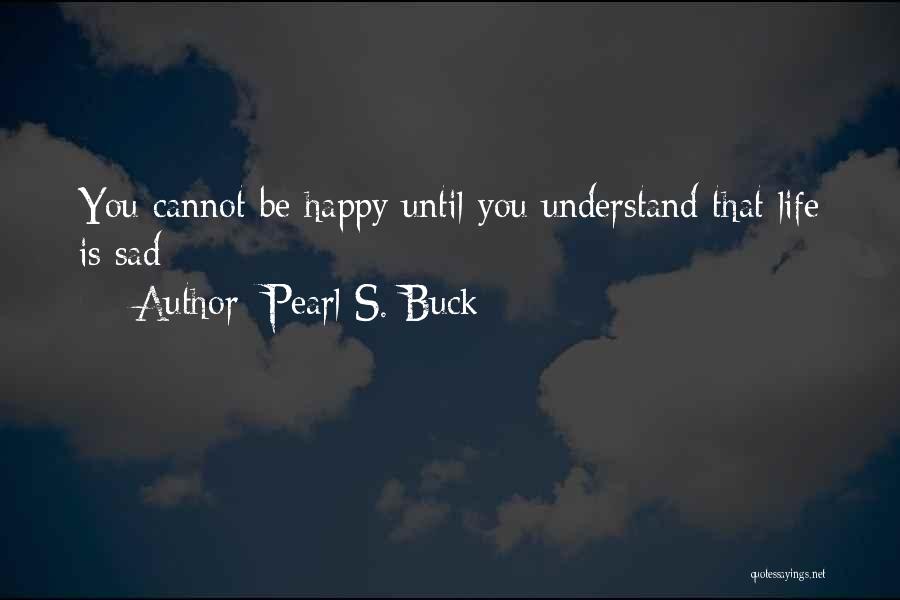 Parodia Quotes By Pearl S. Buck