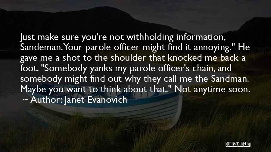 Parole Officer Quotes By Janet Evanovich