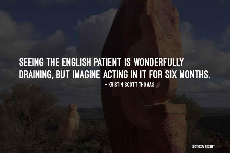 Paroxysmal Nocturnal Dyspnea Quotes By Kristin Scott Thomas Paroxysmal Nocturnal Dyspnea Quotes By Kristin Scott Thomas