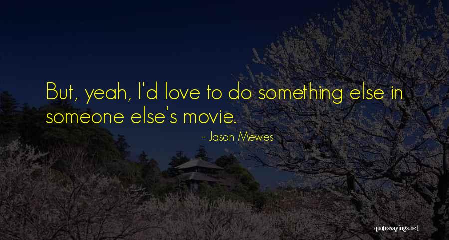 Parpadeo De Ojo Quotes By Jason Mewes
