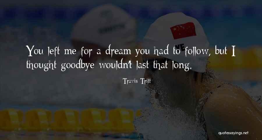 Parque Quotes By Travis Tritt Parque Quotes By Travis Tritt