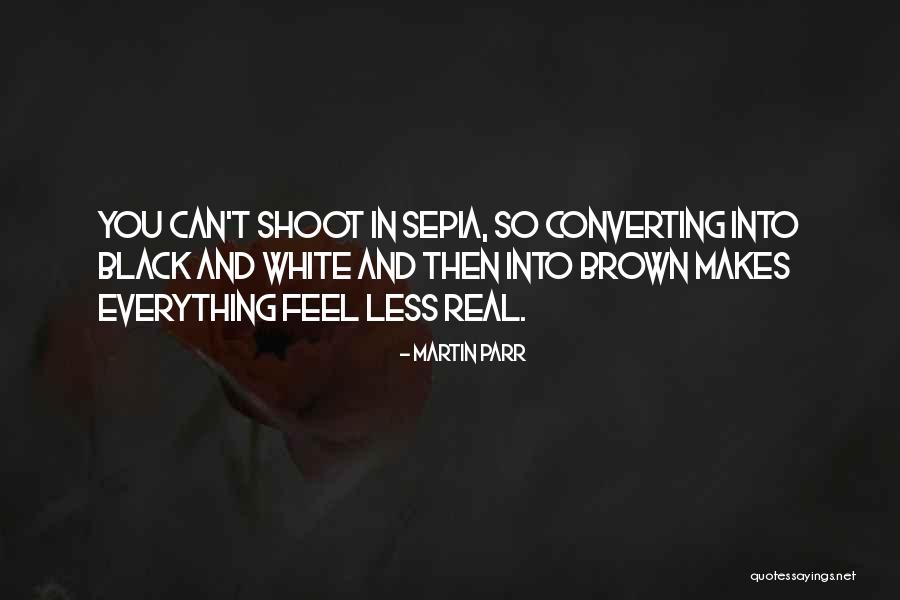 Parr Quotes By Martin Parr Parr Quotes By Martin Parr