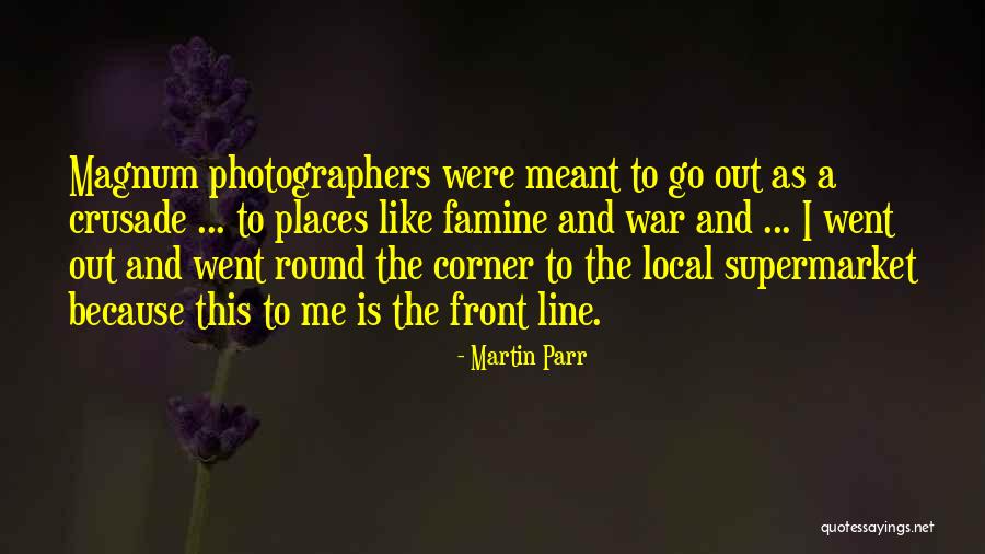 Parr Quotes By Martin Parr Parr Quotes By Martin Parr