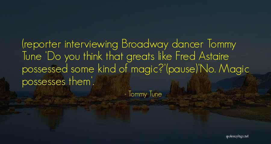 Parras Coahuila Quotes By Tommy Tune Parras Coahuila Quotes By Tommy Tune