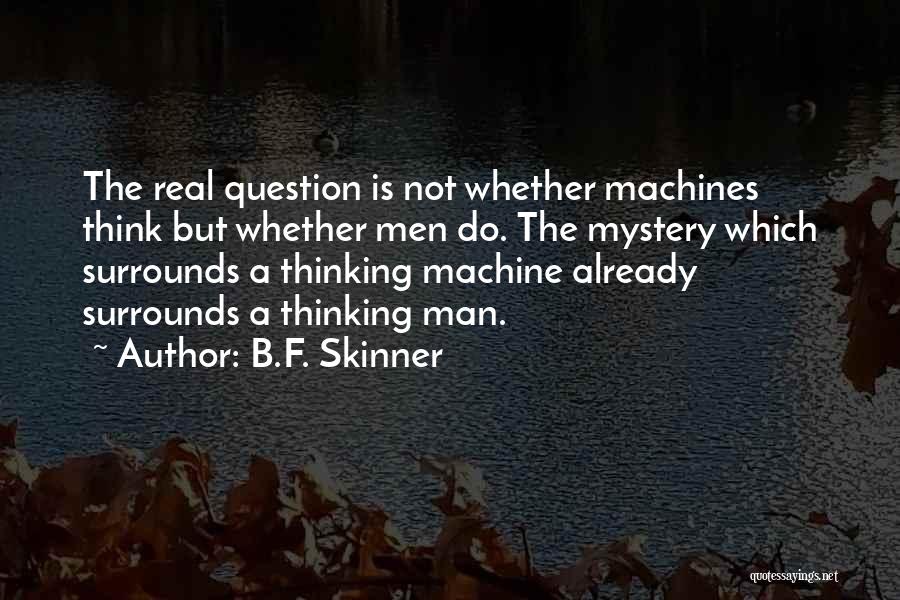 Parrens Quotes By B.F. Skinner