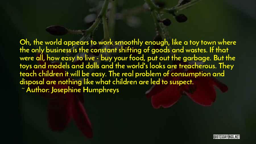 Parrens Quotes By Josephine Humphreys