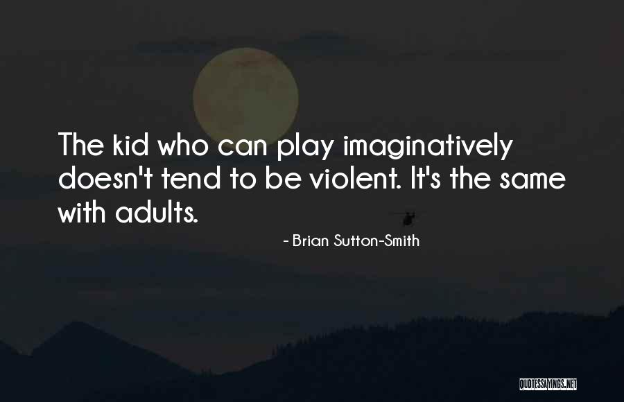 Parricide In A Sentence Quotes By Brian Sutton-Smith Parricide In A Sentence Quotes By Brian Sutton-Smith