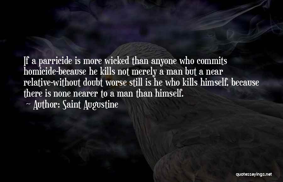 Parricide Quotes By Saint Augustine